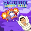 skibidi laser kill